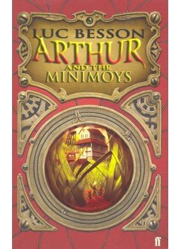 Luc Besson - Arthur and the Minimoys Luc Besson - Arthur and the Minimoys, London 2005 antikvár könyv