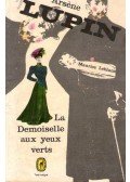 Maurice Leblanc - Arsene Lupin , La demoiselle aux yeux verts
