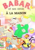 BRUNHOFF, JEAN ET LAURENT - Babar et ses amis a la maison