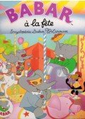 BRUNHOFF, JEAN ET LAURENT - Babar a la fete