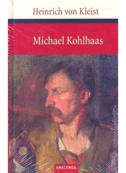 Kleist, Heinrich von - Michael Kohlhaas Kleist, Heinrich von - Michael Kohlhaas, null 2007 antikvár könyv