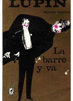 Maurice Leblanc - Arsene Lupin , La barre-y-va Maurice Leblanc - Arsene Lupin , La barre-y-va, null 1976 antikvár könyv