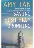 Tan, Amy - Saving Fish from Drowning