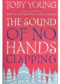 Young, Toby - The Sound of No Hands Clapping
