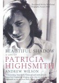 WILSON, ANDREW - Beautiful Shadow – A Life of Patricia Highsmith