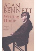 Alan Bennett - Writing Home