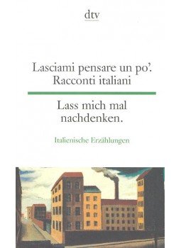  - Lasciami pensare un po'.Racconti italiani – Lass mich mal nachdenken, null 2004 antikvár könyv