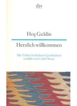  - Hos Geldin – Herzlich willkommen – Die Türkei in kleinen Geschichten, null 2004 antikvár könyv