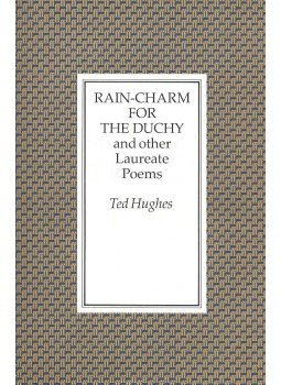 Hughes, Ted - Rain-Charm for the Duchy and Other Laureate Poems Hughes, Ted - Rain-Charm for the Duchy and Other Laureate Poems, null 1992 antikvár könyv