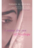 AL-SHAYKH, HANAN - I Sweep the Sun Off Rooftops