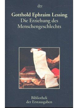Lessing, Gotthold Ephraim - Die Erziehung des Menschengeschlechts Lessing, Gotthold Ephraim - Die Erziehung des Menschengeschlechts, null 2004 antikvár könyv