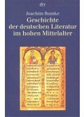 Bumke, Joachim - Geschichte der deutschen Literatur im hohen Mittelalter