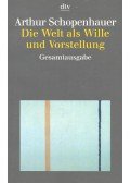 Schopenhauer, Arthur - Die Welt als Wille und Vorstellung