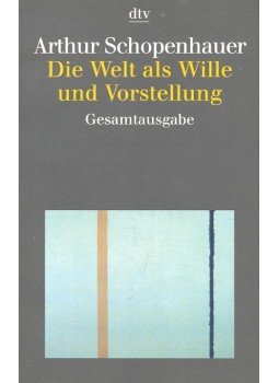 Schopenhauer, Arthur - Die Welt als Wille und Vorstellung Schopenhauer, Arthur - Die Welt als Wille und Vorstellung, 2011 antikvár könyv