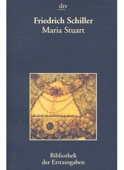Schiller, Friedrich - Maria Stuart Schiller, Friedrich - Maria Stuart, null 2004 antikvár könyv