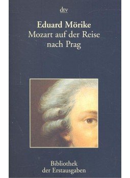 Mörike, Eduard - Mozart auf der Reise nach Prag Mörike, Eduard - Mozart auf der Reise nach Prag, null 2004 antikvár könyv