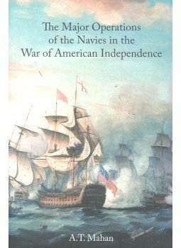 MAHAN, A.T. - The Major Operations of the Navies in the War of American Independence, null 2006 antikvár könyv