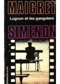 Georges Simenon - Maigret : Lognon et les gangsters