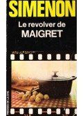 Georges Simenon - Le revolver de Maigret