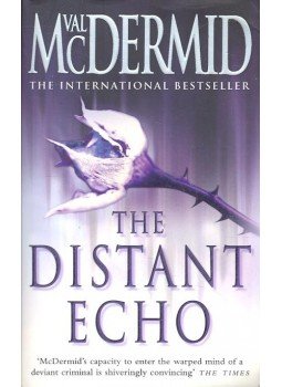 McDermid, Val - The Distant Echo McDermid, Val - The Distant Echo, 2004 antikvár könyv
