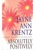 Jayne Ann Krentz - Absolutely Positively