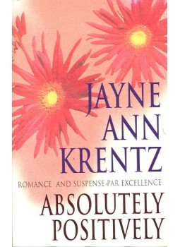 Jayne Ann Krentz - Absolutely Positively Jayne Ann Krentz - Absolutely Positively, null 2005 antikvár könyv