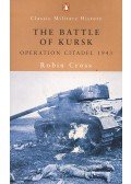 Cross, Robin - The Battle of Kursk – Operation Citadel 1943