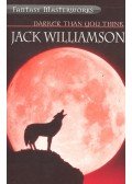 WILLIAMSON, JACK - Darker Than You Think