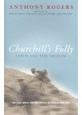 Rogers, Anthony - Churchill's Folly – Leros and the Aegean
