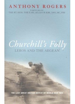 Rogers, Anthony - Churchill's Folly – Leros and the Aegean, null 2003 antikvár könyv