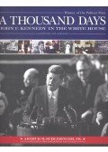 SCHLESINGER, ARTHUR M. - A Thousand Days – John F. Kennedy in the White House