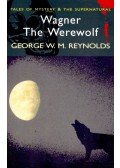 REYNOLDS, GEORGE W.M. - Tales of Mystery and the Supernatural – Wagner the Werewolf