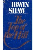Shaw, Irwin - The Top of the Hill