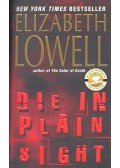 Elizabeth Lowell - Die in Plain Sight
