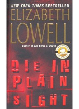 Elizabeth Lowell - Die in Plain Sight Elizabeth Lowell - Die in Plain Sight, null 2003 antikvár könyv
