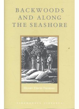 Thoreau, Henry David - Blackwoods and Along the Seashore Thoreau, Henry David - Blackwoods and Along the Seashore, null 2004 antikvár könyv
