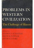 SCHAEFFER, LUDWIG F. - FOWLER, DAVID H. - COOKE, JACOB E. (editor) - Problems in Western Civilization – The Challenge of History