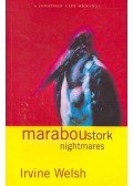Irvine Welsh - Maraboustork Nightmares