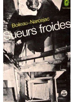 BOILEAU-NARJERAC - Sueurs froides BOILEAU-NARJERAC - Sueurs froides, null 1971 antikvár könyv