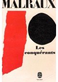 André Malraux - Les conquérants