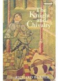 BARBER, RICHARD - The Knight and Chivalry