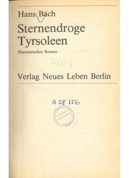 BACH, HANS - Sternendroge Tyrsoleen BACH, HANS - Sternendroge Tyrsoleen, 1983 antikvár könyv