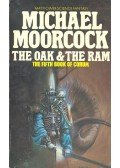 Moorcock, Michael - The Oak and the Ram