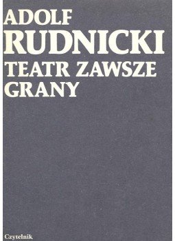 Rudnicki, Adolf - Teatr zawsze grany Rudnicki, Adolf - Teatr zawsze grany, null 1987 antikvár könyv