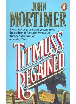 Mortimer, John - Titmuss Regained Mortimer, John - Titmuss Regained, null 1990 antikvár könyv