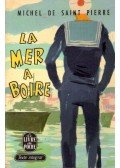 DE SAINT-PIERRE, MICHEL - La mer à boire