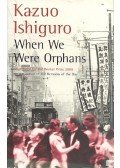 Kazuo Ishiguro - When We Were Orphans