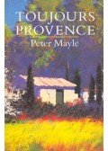 Mayle, Peter - Toujours Provence