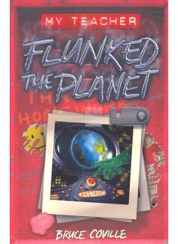 COVILLE, BRUCE - My Teacher – Flunked the Planet COVILLE, BRUCE - My Teacher – Flunked the Planet, null 2001 antikvár könyv