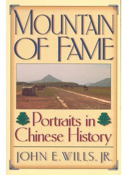 WILLS, JOHN E. - Mountain of Fame – Portraits in Chinese History, null 1994 antikvár könyv